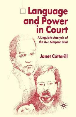 Language and Power in Court: A Linguistic Analysis of the O.J. Simpson Trial - J. Cotterill - cover