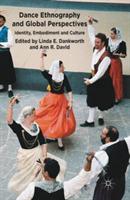 Dance Ethnography and Global Perspectives: Identity, Embodiment and Culture - cover