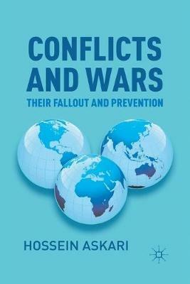 Conflicts and Wars: Their Fallout and Prevention - Hossein Askari - cover
