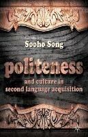Politeness and Culture in Second Language Acquisition - S. Song - cover