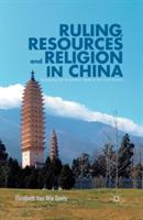 Ruling, Resources and Religion in China: Managing the Multiethnic State in the 21st Century - Kenneth A Loparo - cover