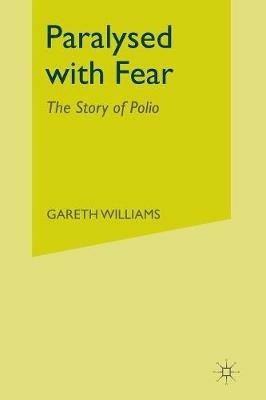 Paralysed with Fear: The Story of Polio - Gareth Williams - cover