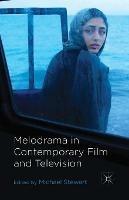 Melodrama in Contemporary Film and Television - cover