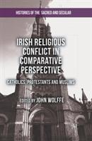 Irish Religious Conflict in Comparative Perspective: Catholics, Protestants and Muslims - John Wolffe - cover
