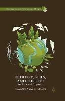 Ecology, Soils, and the Left: An Ecosocial Approach - Kenneth A Loparo - cover