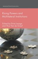 Rising Powers and Multilateral Institutions - Dries Lesage - cover