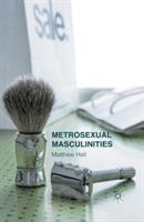 Metrosexual Masculinities - M. Hall - cover