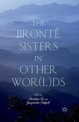 The Brontë Sisters in Other Wor(l)ds - cover