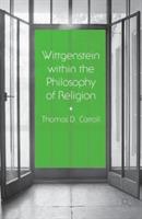 Wittgenstein within the Philosophy of Religion