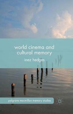 World Cinema and Cultural Memory - I. Hedges - cover