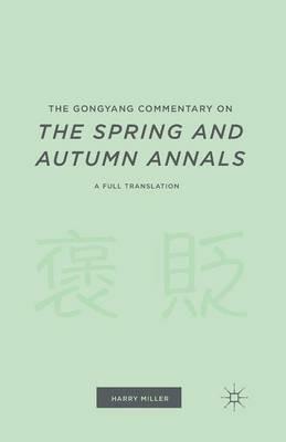 The Gongyang Commentary on The Spring and Autumn Annals: A Full Translation - cover