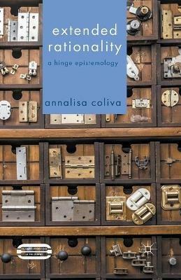 Extended Rationality: A Hinge Epistemology - A. Coliva - cover