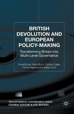 British Devolution and European Policy-Making: Transforming Britain into Multi-Level Governance - S. Bulmer,M. Burch,C. Carter - cover