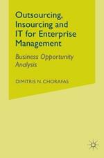 Outsourcing Insourcing and IT for Enterprise Management: Business Opportunity Analysis