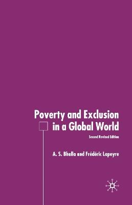 Poverty and Exclusion in a Global World - A. Bhalla,F. Lapeyre - cover