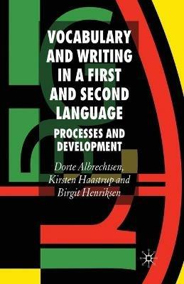 Vocabulary and Writing in a First and Second Language: Processes and Development - D. Albrechtsen,K. Haastrup,B. Henriksen - cover