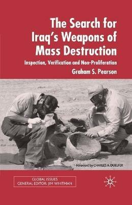 The Search For Iraq's Weapons of Mass Destruction: Inspection, Verification and Non-Proliferation - Graham S. Pearson - cover