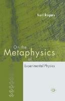 On the Metaphysics of Experimental Physics