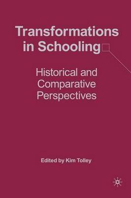 Transformations in Schooling: Historical and Comparative Perspectives - cover