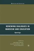 Renewing Dialogues in Marxism and Education: Openings - cover