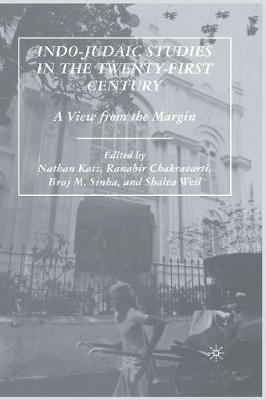 Indo-Judaic Studies in the Twenty-First Century: A View from the Margin - cover