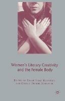 Women's Literary Creativity and the Female Body - cover