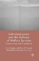 Individualization and the Delivery of Welfare Services: Contestation and Complexity - A. Yeatman,G. Dowsett,M. Fine - cover