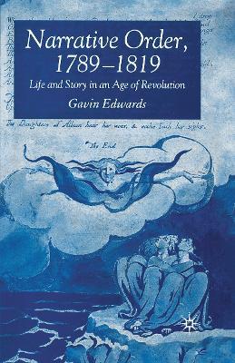 Narrative Order, 1789-1819: Life and Story in an Age of Revolution - G. Edwards - cover