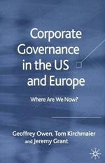 Corporate Governance in the US and Europe: Where Are We Now?