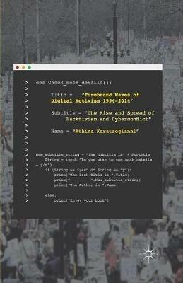 Firebrand Waves of Digital Activism 1994-2014: The Rise and Spread of Hacktivism and Cyberconflict - Athina Karatzogianni - cover