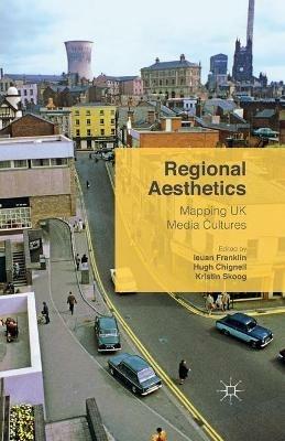 Regional Aesthetics: Mapping UK Media Cultures - cover