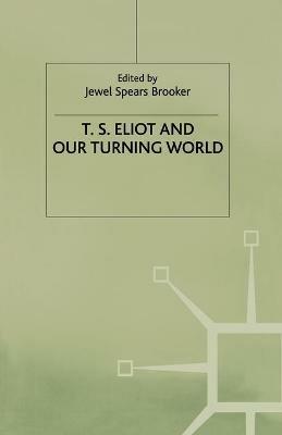 T.S. Eliot and our Turning World - cover