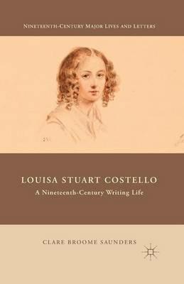Louisa Stuart Costello: A Nineteenth-Century Writing Life - Kenneth A Loparo - cover