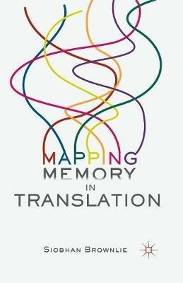 Mapping Memory in Translation - Siobhan Brownlie - cover
