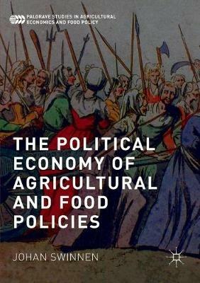 The Political Economy of Agricultural and Food Policies - Johan Swinnen - cover