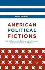 American Political Fictions: War on Errorism in Contemporary American Literature, Culture, and Politics