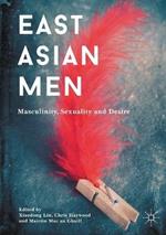 East Asian Men: Masculinity, Sexuality and Desire