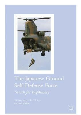 The Japanese Ground Self-Defense Force: Search for Legitimacy - cover