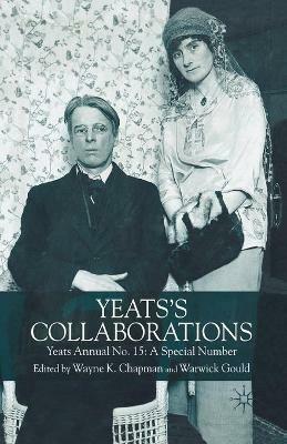 Yeats's Collaborations: Yeats Annual No. 15: A Special Number - cover