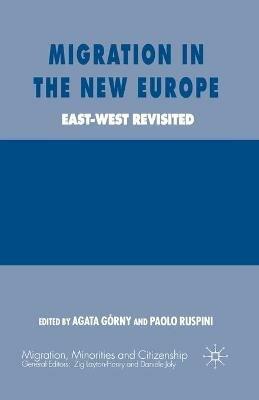Migration in the New Europe: East-West Revisited - cover
