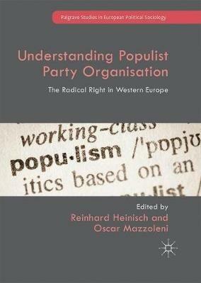 Understanding Populist Party Organisation: The Radical Right in Western Europe - cover