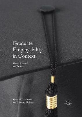 Graduate Employability in Context: Theory, Research and Debate - cover