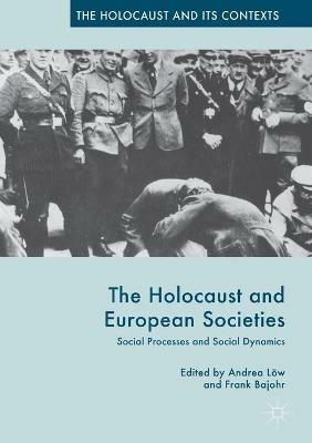 The Holocaust and European Societies: Social Processes and Social Dynamics - cover