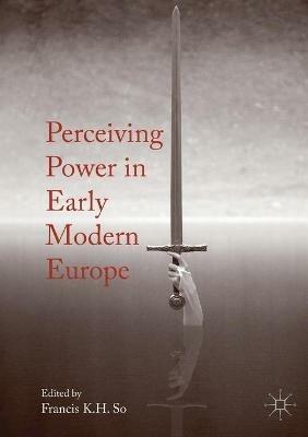 Perceiving Power in Early Modern Europe - cover