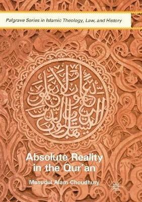 Absolute Reality in the Qur'an - Masudul Alam Choudhury - cover