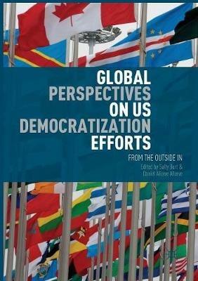 Global Perspectives on US Democratization Efforts: From the Outside In - cover