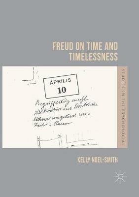Freud on Time and Timelessness - Kelly Noel-Smith - cover