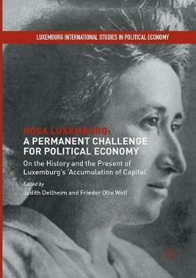 Rosa Luxemburg: A Permanent Challenge for Political Economy: On the History and the Present of Luxemburg's 'Accumulation of Capital' - cover