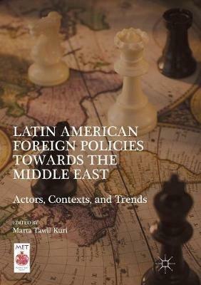 Latin American Foreign Policies towards the Middle East: Actors, Contexts, and Trends - cover