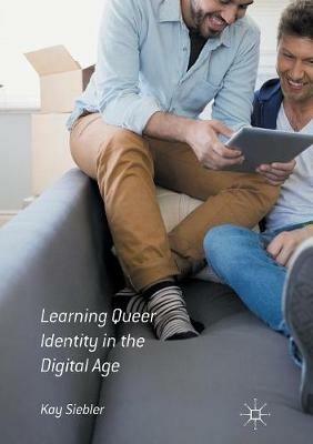 Learning Queer Identity in the Digital Age - Kay Siebler - cover